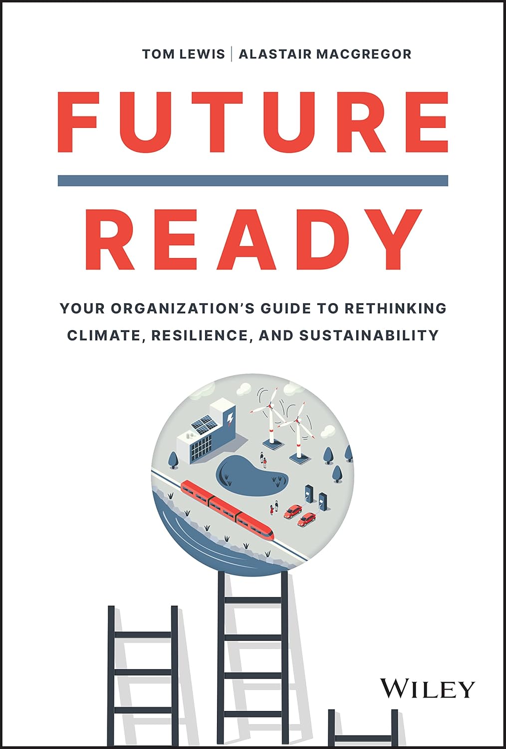 Future Ready: Your Organization's Guide to Rethinking Climate, Resilience, and Sustainability cover