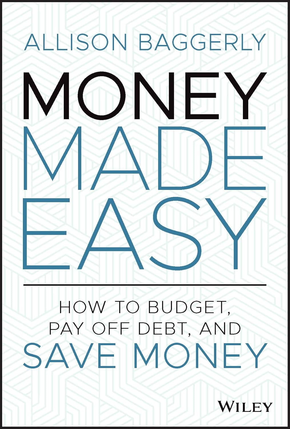 Money Made Easy: How to Budget, Pay Off Debt, and Save Money cover