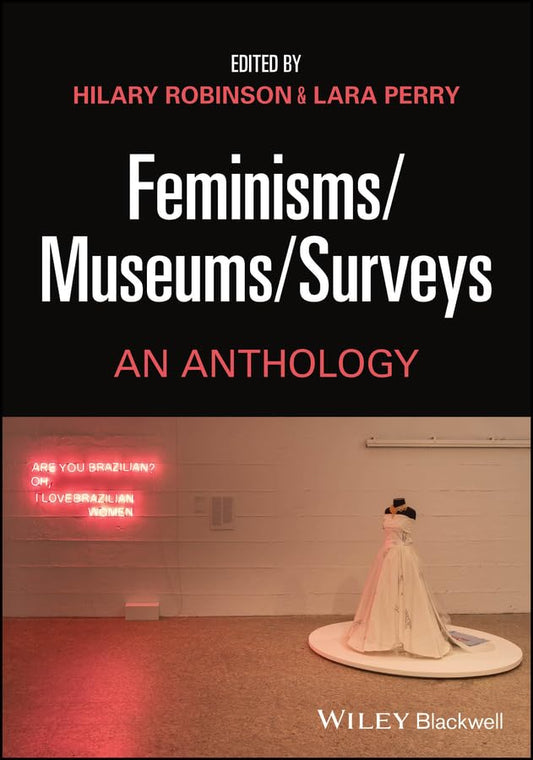 Feminisms/Museums/Surveys: An Anthology cover