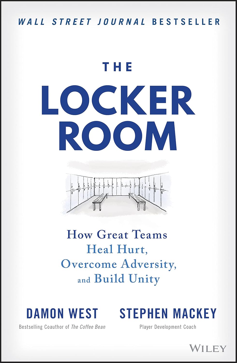 The Locker Room: How Great Teams Heal Hurt, Overcome Adversity, and Build Unity cover