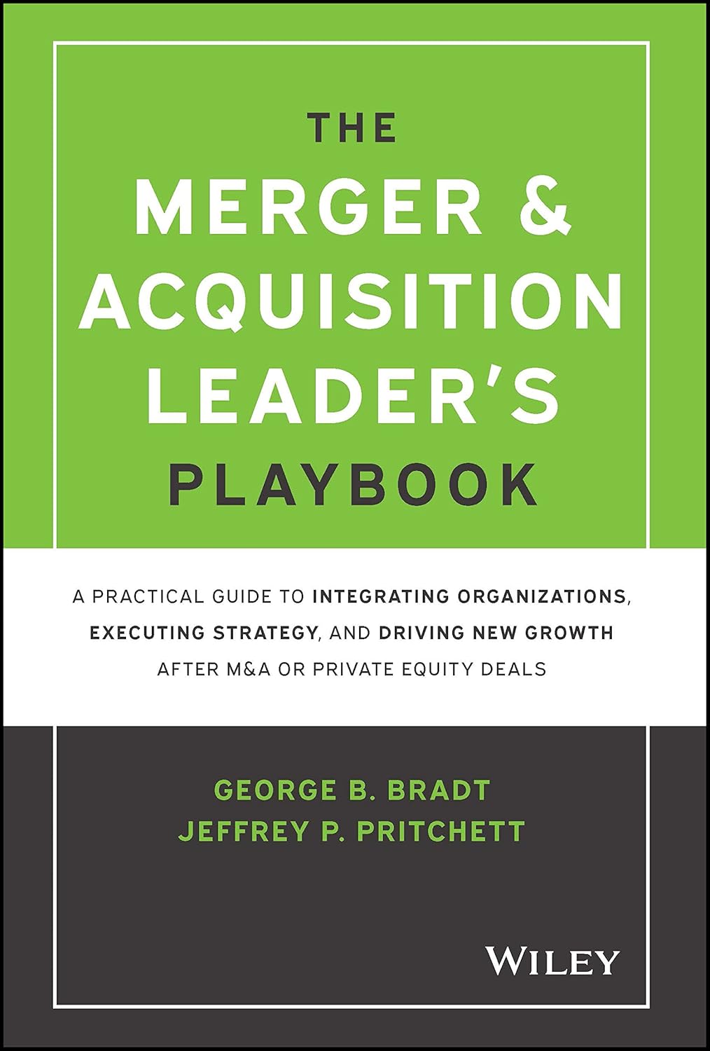 The Merger & Acquisition Leader's Playbook: A Practical Guide to Integrating Organizations, Executing Strategy, and Driving New Growth after M&A or Private Equity Deals cover