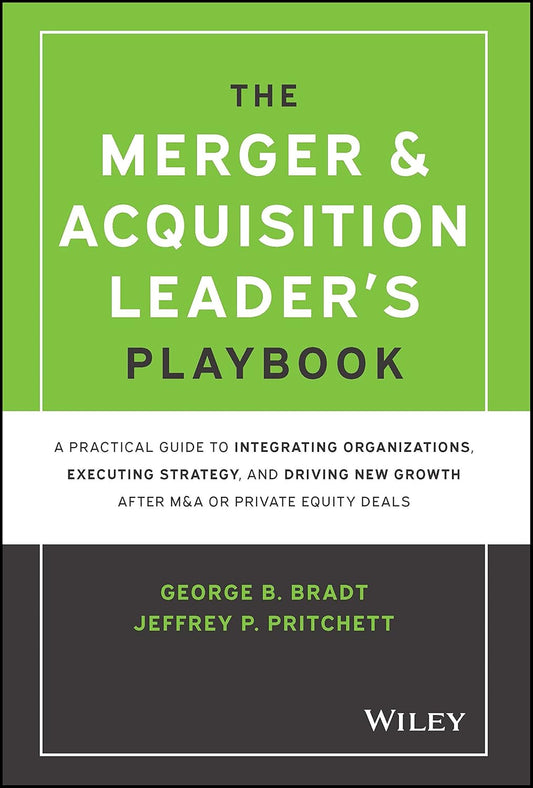 The Merger & Acquisition Leader's Playbook
