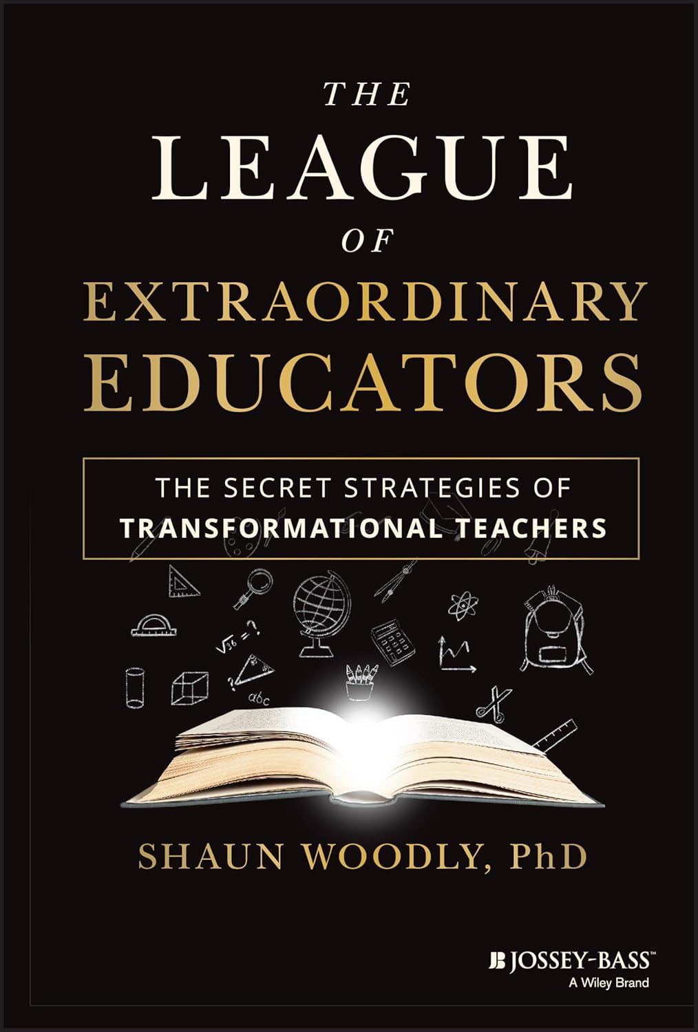 The League of Extraordinary Educators: The Secret Strategies of Transformational Teachers cover