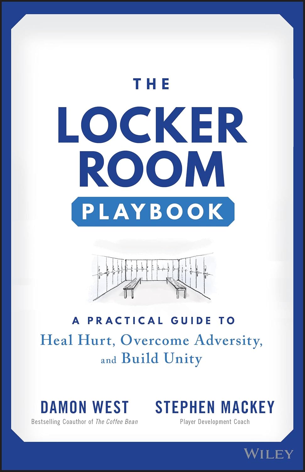 The Locker Room Playbook: A Practical Guide to Heal Hurt, Overcome Adversity, and Build Unity cover