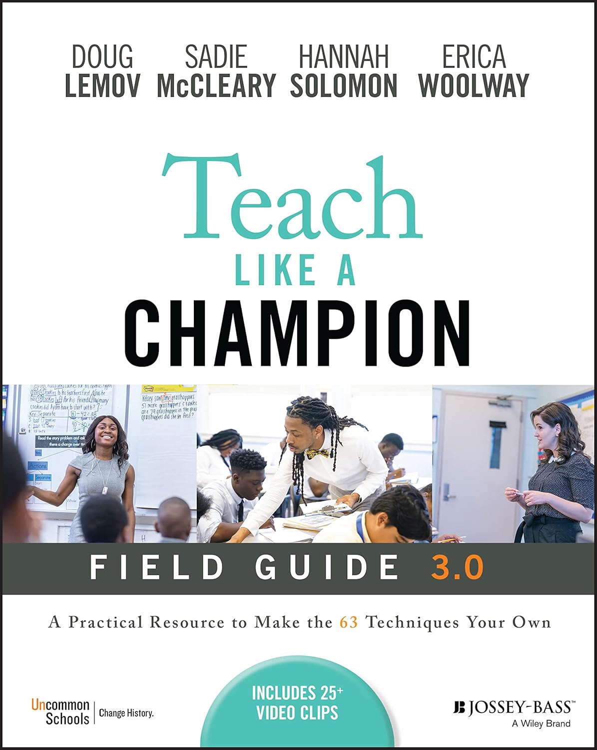 Teach Like a Champion Field Guide 3.0: A Practical Resource to Make the 63 Techniques Your Own cover