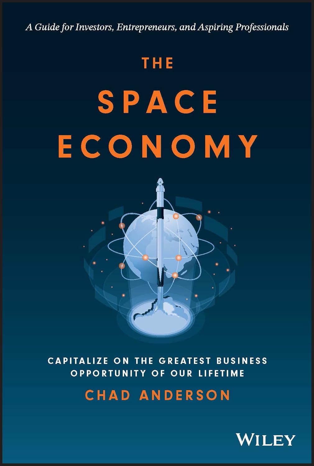 The Space Economy: Capitalize on the Greatest Business Opportunity of Our Lifetime cover