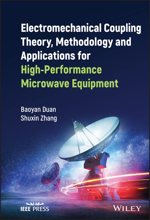 Electromechanical Coupling Theory, Methodology and Applications for High-Performance Microwave Equipment cover