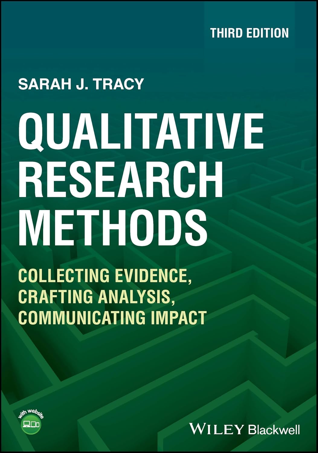 Qualitative Research Methods: Collecting Evidence, Crafting Analysis, Communicating Impact cover