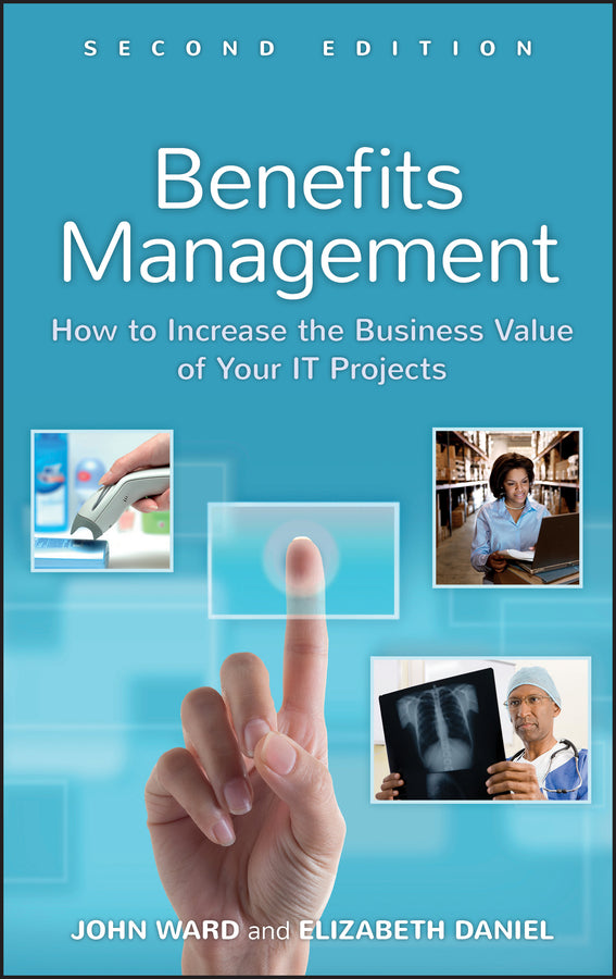 Benefits Management: How to Increase the Business Value of Your IT Projects cover