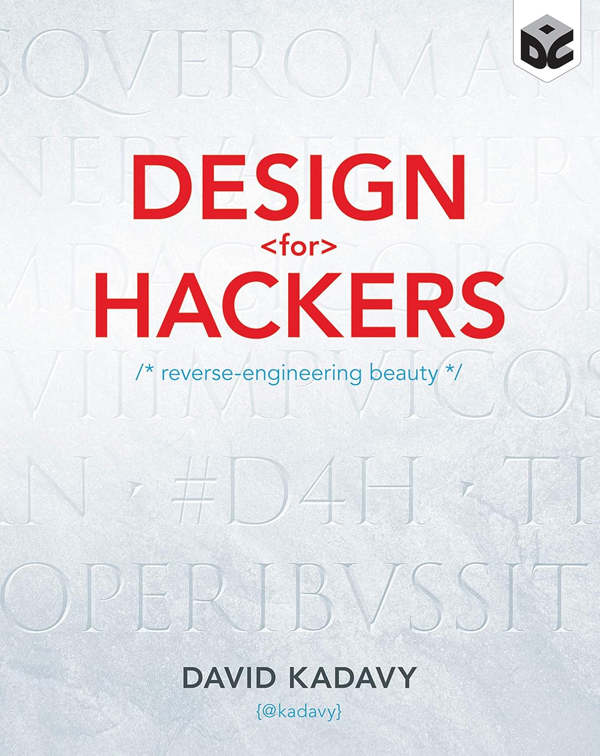 Design for Hackers: Reverse Engineering Beauty cover