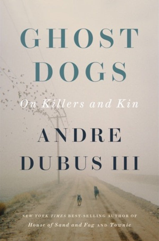 Ghost Dogs: On Killers and Kin cover