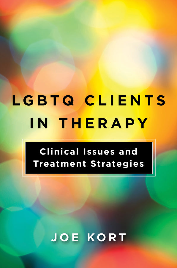 LGBTQ Clients in Therapy: Clinical Issues and Treatment Strategies cover