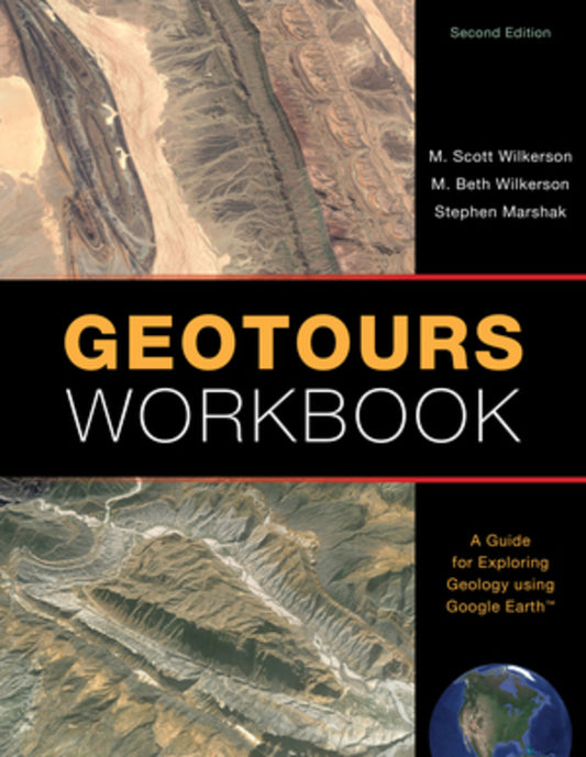 Geotours Workbook: A Guide for Exploring Geology using Google Earth cover