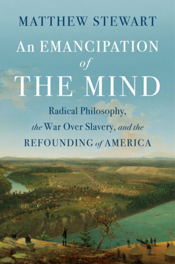 An Emancipation of the Mind: Radical Philosophy, the War over Slavery, and the Refounding of America cover