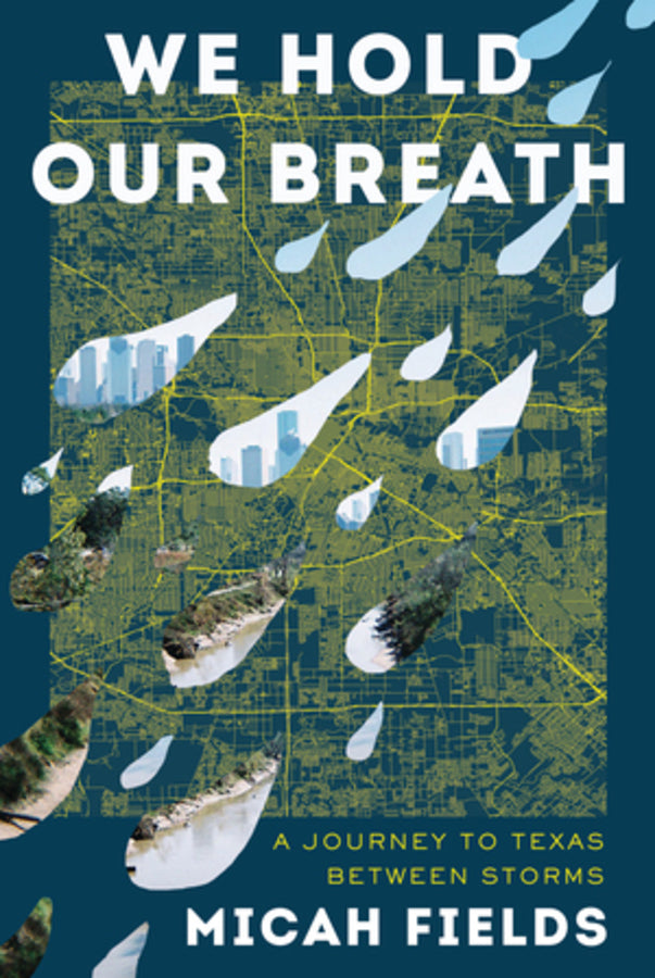 We Hold Our Breath: A Journey to Texas Between Storms cover