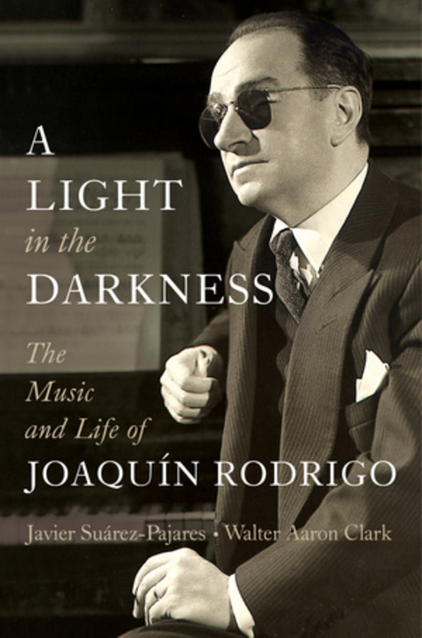 A Light in the Darkness: The Music and Life of Joaqun Rodrigo cover