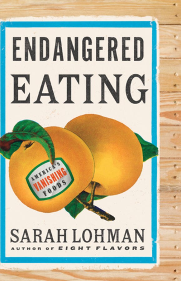 Endangered Eating: America's Vanishing Foods cover