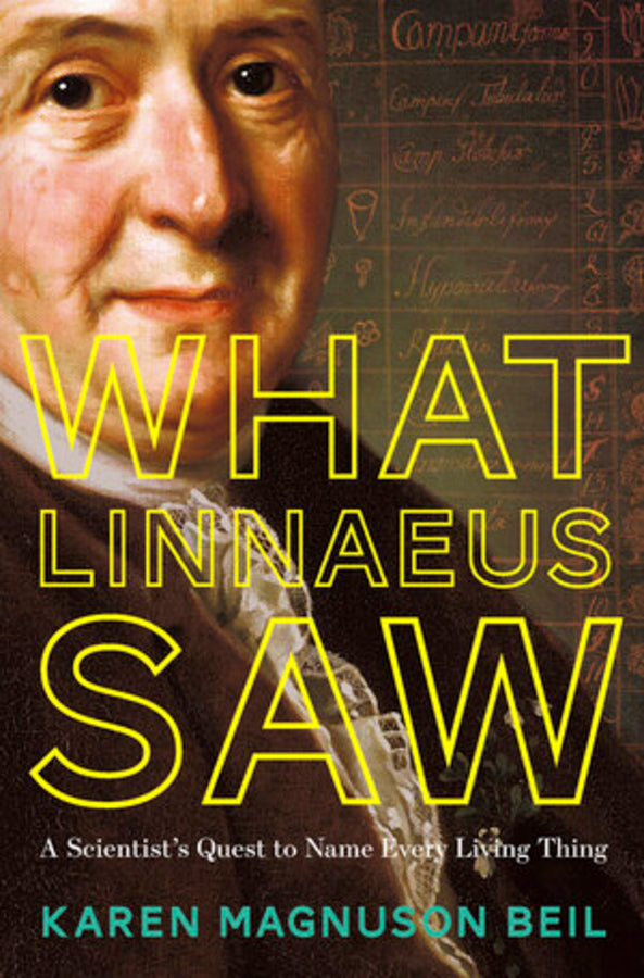 What Linnaeus Saw: A Scientist's Quest to Name Every Living Thing cover