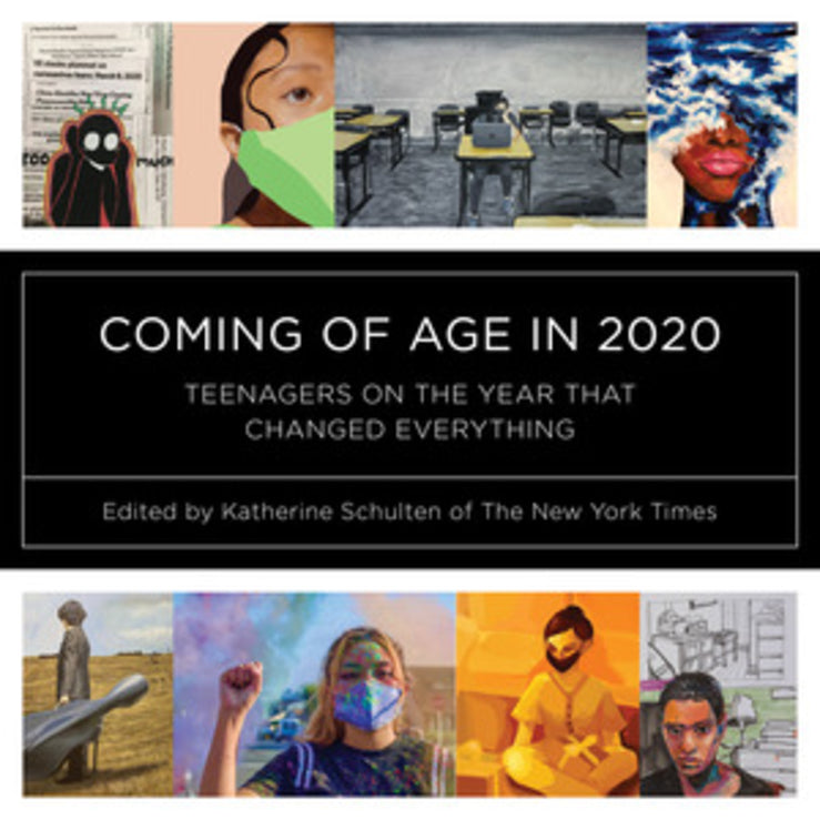 Coming of Age in 2020: Teenagers on the Year that Changed Everything cover