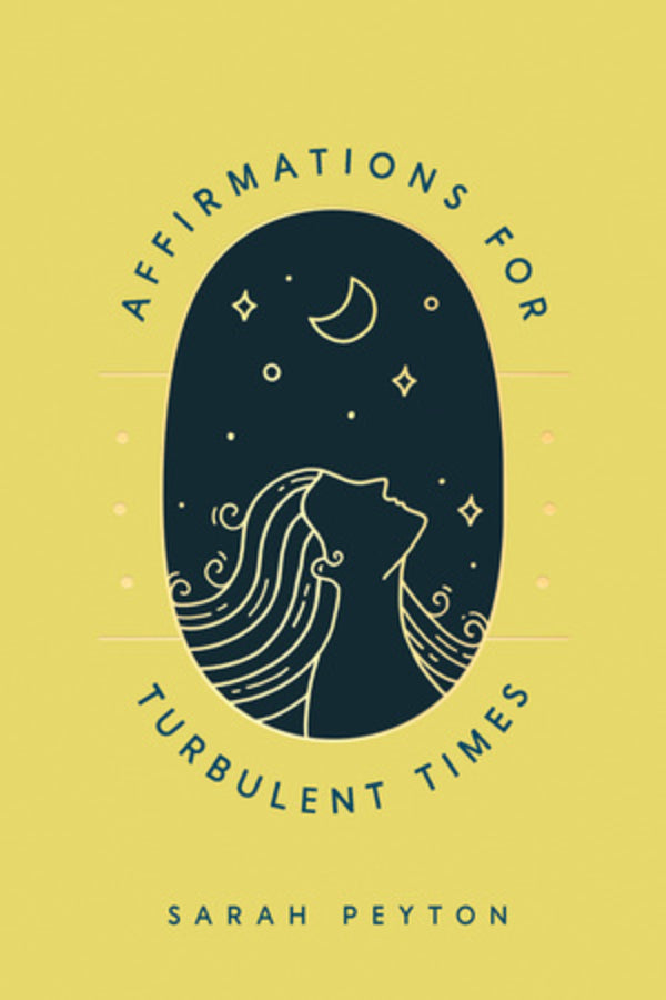 Affirmations for Turbulent Times: Resonant Words to Soothe Body and Mind cover