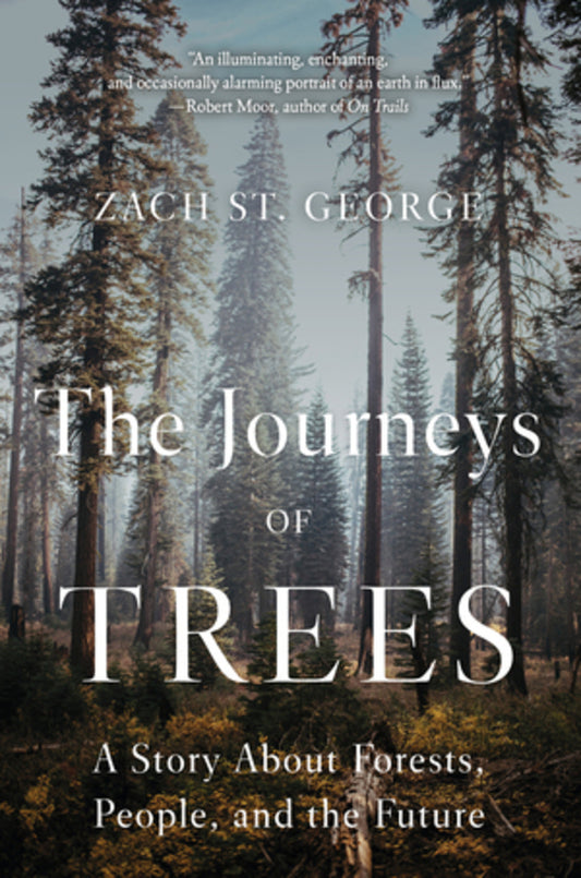 The Journeys of Trees: A Story about Forests, People, and the Future cover