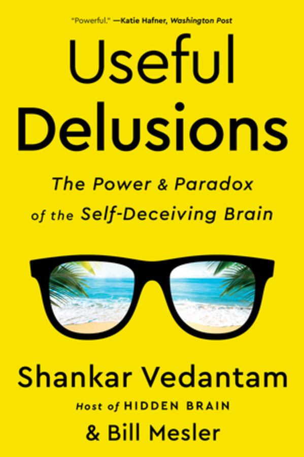Useful Delusions: The Power and Paradox of the Self-Deceiving Brain cover