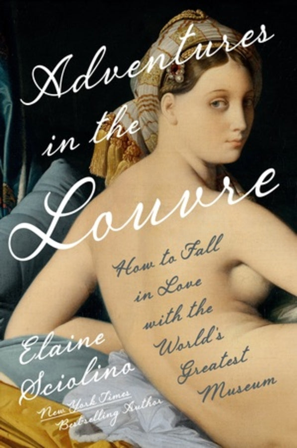 Adventures in the Louvre: How to Fall in Love with the World's Greatest Museum cover