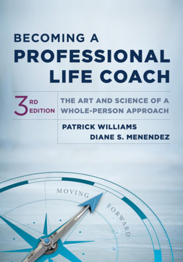 Becoming a Professional Life Coach: The Art and Science of a Whole-Person Approach (Third) cover