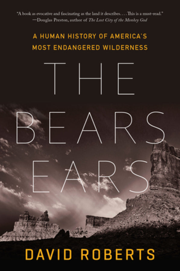 The Bears Ears: A Human History of America's Most Endangered Wilderness cover