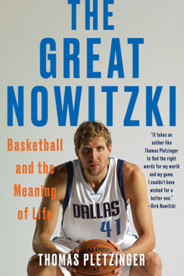 The Great Nowitzki: Basketball and the Meaning of Life cover