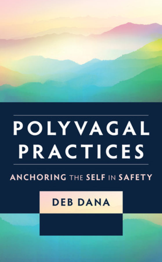 Polyvagal Practices: Anchoring the Self in Safety cover