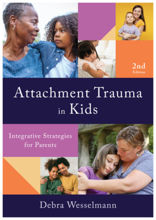 Attachment Trauma in Kids: Integrative Strategies for Parents cover