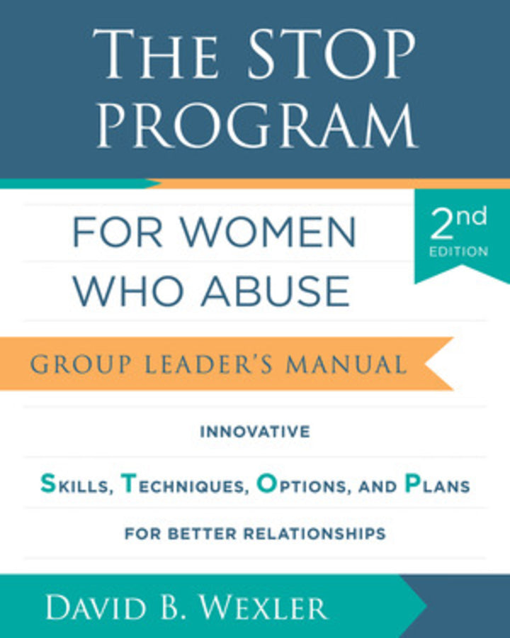The STOP Program for Women Who Abuse: Group Leader's Manual cover