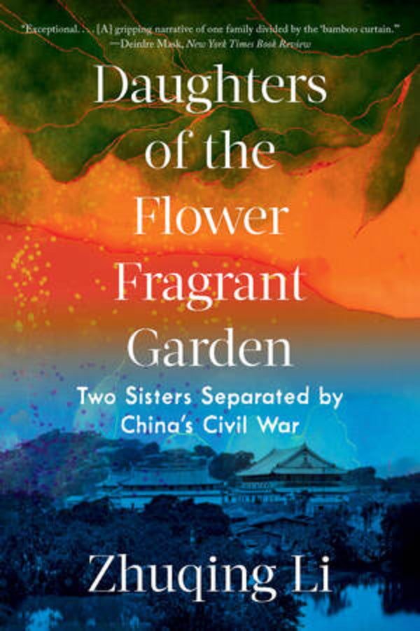 Daughters of the Flower Fragrant Garden: Two Sisters Separated by China's Civil War cover