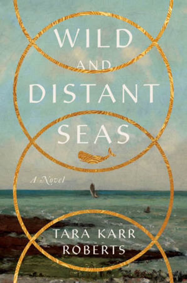 Wild and Distant Seas: A Novel cover