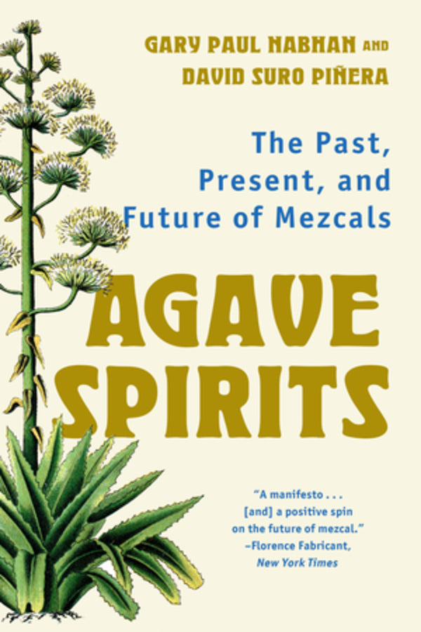 Agave Spirits: The Past, Present, and Future of Mezcals cover