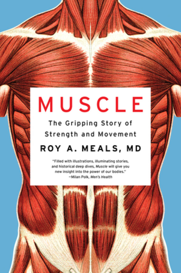 Muscle: The Gripping Story of Strength and Movement cover