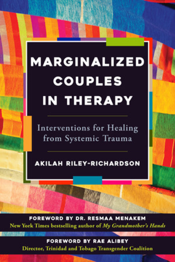 Marginalized Couples in Therapy: Interventions for Healing from Systemic Trauma cover