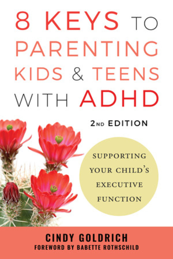 8 Keys to Parenting Kids & Teens with ADHD: Supporting Your Child's Executive Function cover