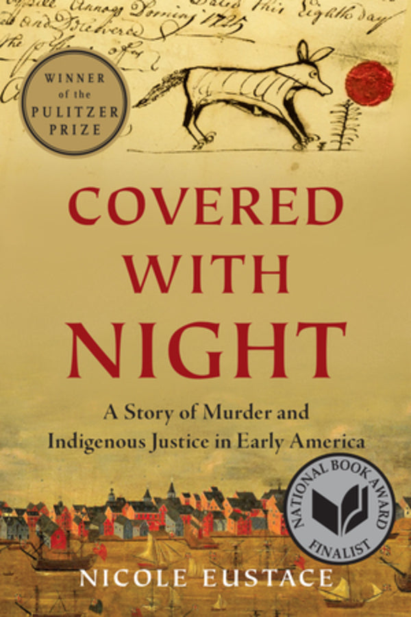 Covered with Night: A Story of Murder and Indigenous Justice in Early America cover