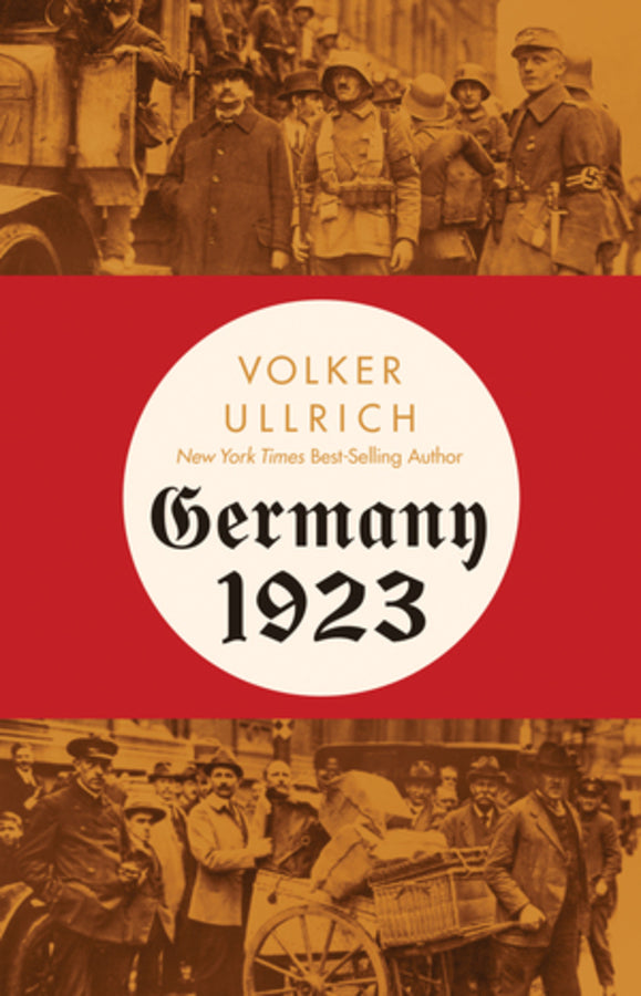 Germany 1923: Hyperinflation, Hitler's Putsch, and Democracy in Crisis cover