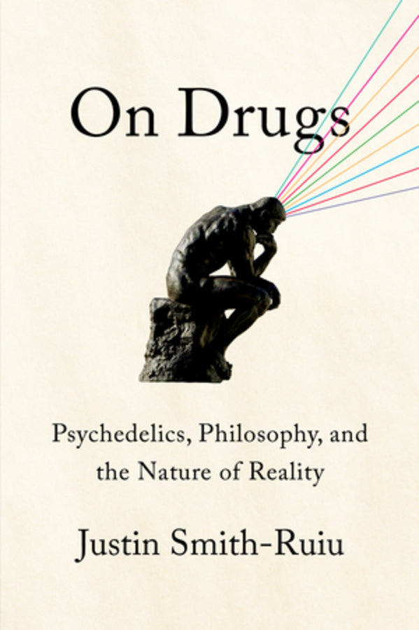 On Drugs: Psychedelics, Philosophy, and the Nature of Reality cover