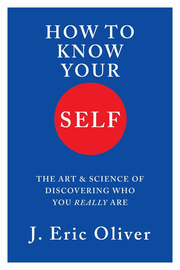 How To Know Your Self: The Art  Science of Discovering Who You Really Are cover