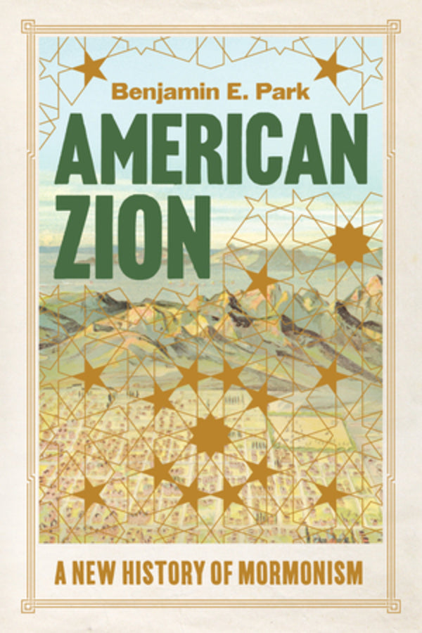 American Zion: A New History of Mormonism cover