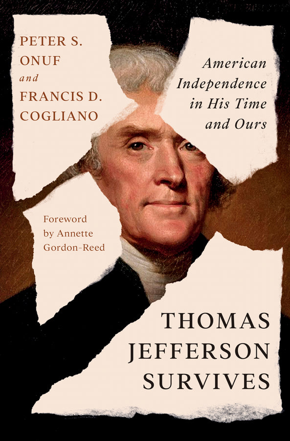 Thomas Jefferson Survives: American Independence in His Time and Ours cover