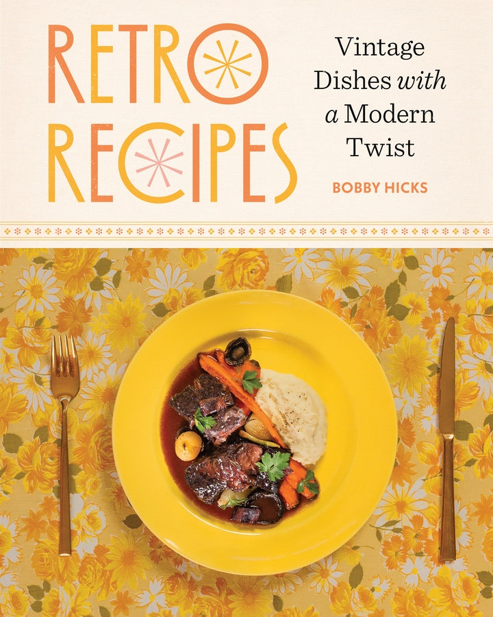 Retro Recipes: Vintage Dishes with a Modern Twist cover