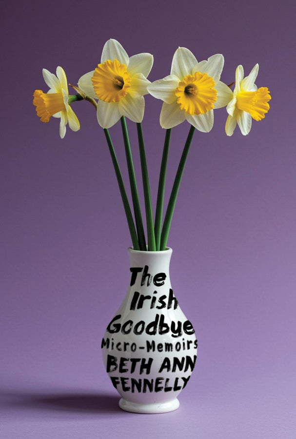 The Irish Goodbye: Micro-Memoirs cover