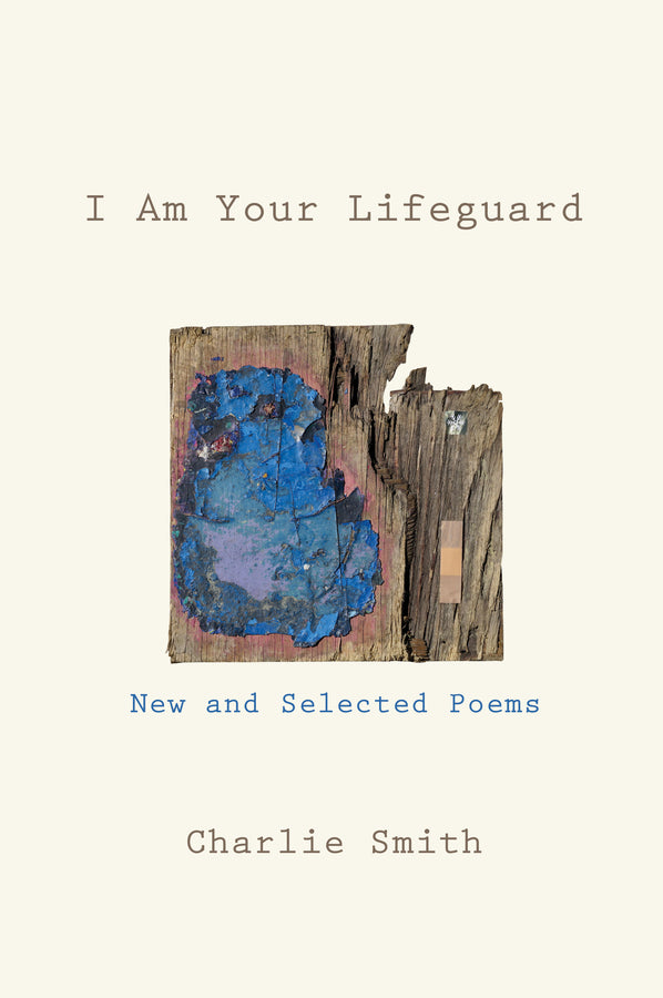 I Am Your Lifeguard: New and Selected Poems cover