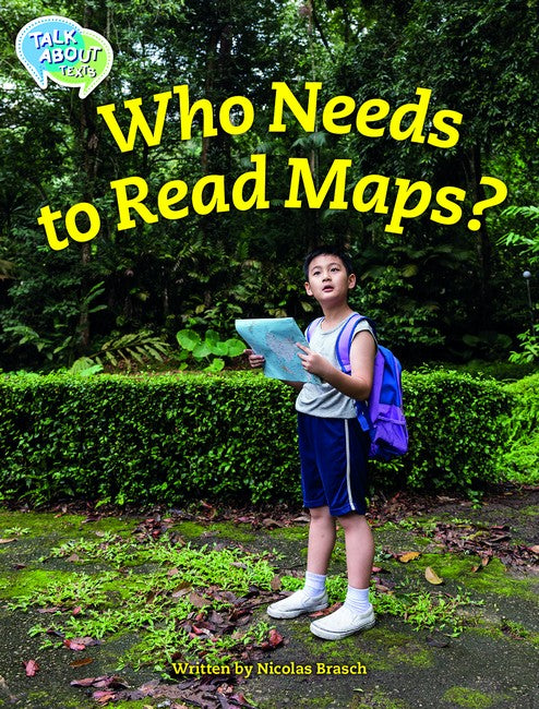 Who Needs to Read Maps? Student's Edition cover