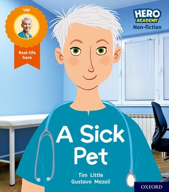 Hero Academy Non-fiction: Oxford Level 1+, Pink Book Band A Sick Pet book cover